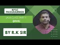 JAVA CLASS-1 RPSC PROGRAMMER BY R K SIR