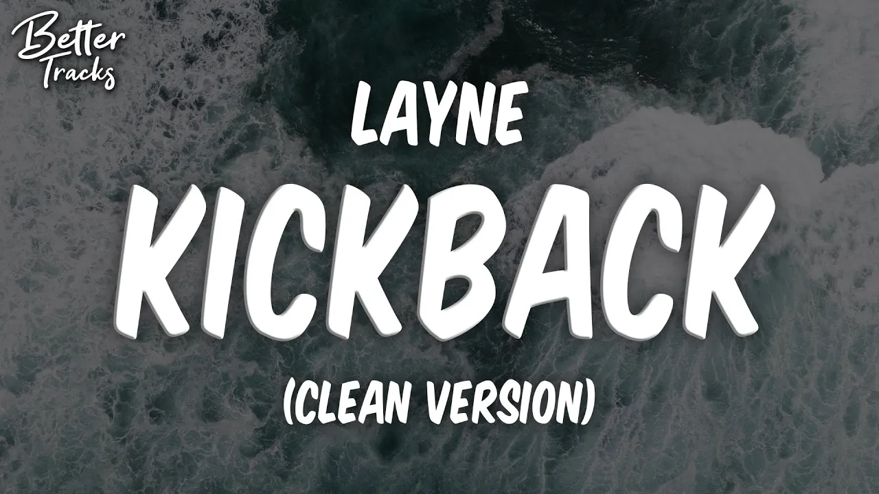 Layne - Kickback (Clean) (Lyrics) 🔥 (Kickback Clean)