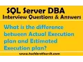 What is the difference between Actual Execution plan and Estimated Execution plan