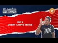 Top 5 Query Tuning Tricks by Amit Bansal