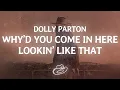 Download Lagu Dolly Parton - WHY'D YOU COME IN HERE LOOKIN' LIKE THAT (Lyrics)