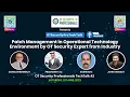 OTSecurityProTechTalk - Patch Management in Operational Technology Environment by Expert