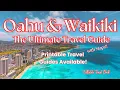 The Oahu Waikiki Ultimate Guide w Maps - Everything You Need To Know and More