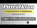 Download Lagu Putri Iklan - Fajar X Eka Gustiwana - Karaoke Version Nada Rendah