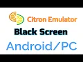 How to fix Citron Emulator Black Screen on