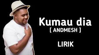 Download Andmesh - Kumau Dia (Lyric Video) MP3