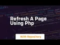 refresh a page using php