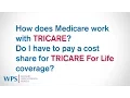 TRICARE4u FAQs - Medicare TRICARE