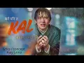 Lagu MARNA KaL Aunu (काल) - New Nepali Song // nepali heart broken song 2025