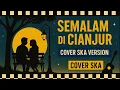 Download Lagu Semalam di Cianjur - Cover Ska Version | Lagu Nostalgia Mengenang Masa Lalu