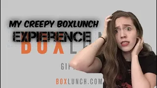 My Creepy BOXLUNCH Experience
