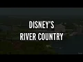 River Country: Disney's Abandoned Water Park