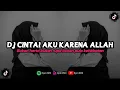 Download Lagu DJ CINTAI AKU KARENA ALLAH || REMIX GAK VIRAL TIKTOK TERBARU 2023