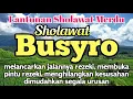 Lagu SHOLAWAT BUSYRO MERDU SHOLAWAT NABI TANPA MUSIK FULL PENENANG HATI DAN PIKIRAN PENYEJUK JIWA