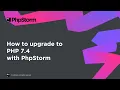How to upgrade to PHP 7 4 with PhpStorm