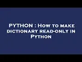 PYTHON How to make dictionary read-only in Python
