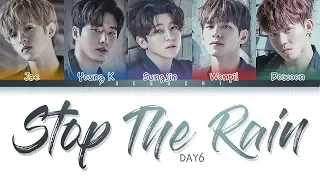 Download DAY6 - 'STOP THE RAIN' LYRICS (Color Coded Eng/Rom/Kan) MP3