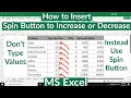 How to Insert Spin Button to Increase or Decrease Values in Excel How to Use Spin Button in Excel