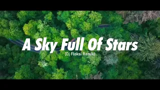 Download DJ FLOKSI - A SKY FULL OF STARS - SLOW REMIX MP3