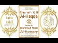 Download Lagu Surah 069 Al-Haqqa | Reciter: Mahmoud Khalil Al-Hussary | Text highlighting HD video on Holy Quran