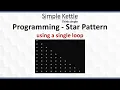 How to Print Star Pattern using single for loop One loop C Any Language Simple Kettle