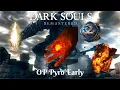 Dark Souls Remastered - OP Pyromancer Early Combustion