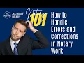 Notary Mistakes How to Fix and How to Avoid Notary 101