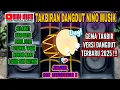 Lagu TAKBIR VERSI DANGDUT ORGEN TUNGGAL NINO MUSIK❗GEMA TAKBIRAN TERBARU 2025
