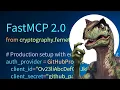 FastMCP GitHub OAuth Authentication Guide - Part