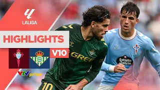 Highlights CELTA VIGO - BETIS | Kịch tính tận cùng, chia điểm tiếc nuối | LaLiga 2026/27