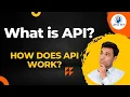 Understand - What is and How does API work UiPath RPA