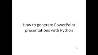 Create PowerPoint Presentations with Python