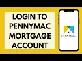 How To Login Pennymac Mortgage Account 2026