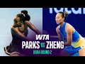 Alycia Parks vs Qinwen Zheng 2026 Doha Round 2 WTA Match Highlights
