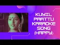 Download Lagu Kuyil paattu oh - karaoke song ( Happy )
