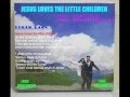 Download Lagu Kevin \u0026 karyn - Jesus loves the little children (Album Sekolah minggu Vol.1)