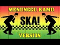 Download Lagu Ska menunggu kamu