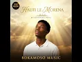 HAUFI LE MORENA (SEFELA SA SIONE)