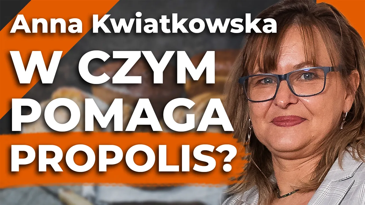 PROPOLIS BEZALKOHOLOWY! Na co stosować, w czym POMAGA? MAGICZNE DZIAŁANIE PROPOLISU Anna Kwiatkowska