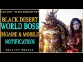 Black Desert Online World Boss Timer Schedule and In Game Alert plus bonus Mobile Push Notification