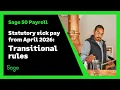 Sage 50 Payroll UK - SSP from April 2026 Transitional rules