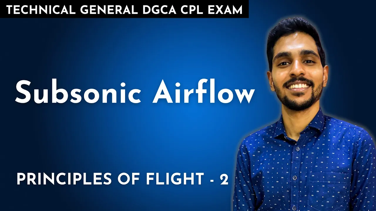 Subsonic Airflow - Principles of Flight #2 | Technical General DGCA CPL Exam Ground Classes Online