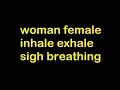 Download Lagu woman female inhale exhale sigh breathing Sound Effect