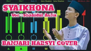 Download Syaikhona hadroh || shahidul aulia (banjari cover) MP3