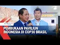 COP30 Brasil: Indonesia Tunjukkan Aksi Nyata Atasi Krisis Iklim