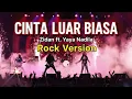 Download Lagu Cinta Luar Biasa | Zinidin Zidan Ft Yaya Nadila | Versi Rock Cover
