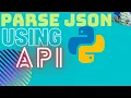 HOW TO PARSE JSON FROM AN API USING PYTHON