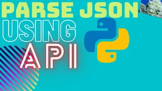 HOW TO PARSE JSON FROM AN API USING PYTHON
