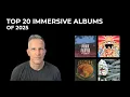 The Best Immersive Albums of 2025 (Top 20 Picks)