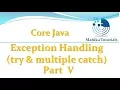 Core Java 68 - Exception Handling try multiple catch